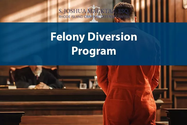 Felony Diversion Program in Rhode Island